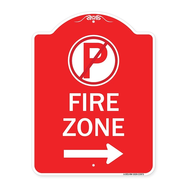 Signmission Fire Zone No Parking and Right Arrow, Red & White Aluminum Sign, 18" x 24", RW-1824-23973 A-DES-RW-1824-23973 - main